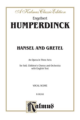 Hansel and Gretel: Vocal Score (English Language Edition), Score (Kalmus Edition)