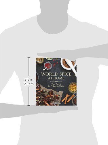 World Spice at Home: New Flavors for 75 Favorite Dishes