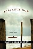 Sylvanus Now: A Novel