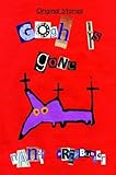Gogh is Gone: Original Stories by Nancy Freyburger