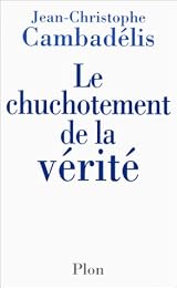 Le  chuchotement de la vérité
