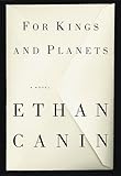 For Kings and Planets: A Novel