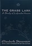 The Grass Lark: A Study of Lafcadio Hearn by 