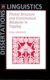 Phrase Structure and Grammatical Relations in Tagalog, Kroeger, Paul, 0937073865