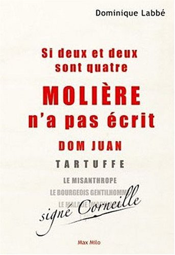 Si deux et deux sont quatre, Molière n'a pas écrit 
