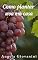 Livro Como plantar uvas no quintal