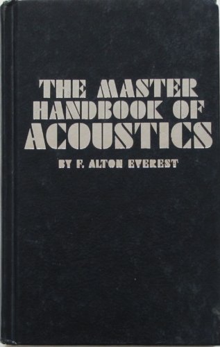 The master handbook of acoustics by F. Alton Everest (Hardcover)