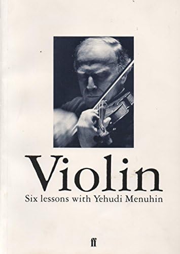 Violin: Six Lessons with Yehudi Menuhin Paperback โ 17 Mar. 1982