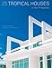 25 Tropical Houses in the Philippines by Elizabeth V. Reyes, A. Chester Ong