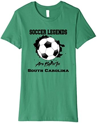 Womens Soccer Tee Shirt Legends Are Born In South Carolina TShirts Large Kelly Green