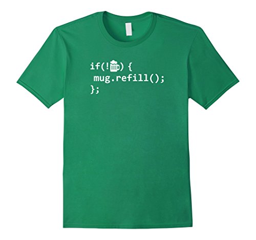 Men's If My Beer Mug Is Empty Then Refill IT Programmer T-Shirt Medium Kelly Green