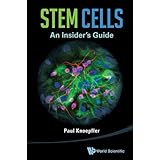 Stem Cells:An Insider's Guide