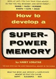 How to Develop a Super Power Memory