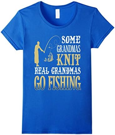 Womens Some Grandmas Knit Real Grandmas Go Fishing T-Shirt XL Royal Blue