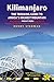 Kilimanjaro - The Trekking Guide to Africa's Highest Mountain: All-in-one guide for climbing Kiliman by Henry Stedman