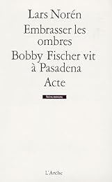 Embrasser les ombres