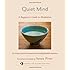 Quiet Mind: A Beginner's Guide to Meditation