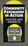 Community Psychiatry in Action : Analysis and Prospects, , 0521474272
