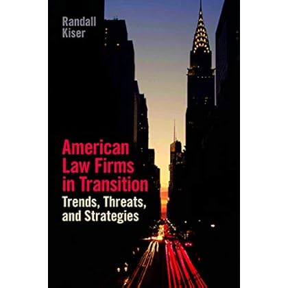 American Law Firms: Trends, Threats and Strategies American Law Firms: Trends, Threats and Strategies