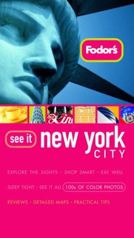 Fodor's See It New York City, 1st Edition (Fodor's See It)