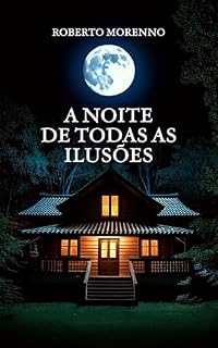 Livro A Noite De Todas As Ilusões