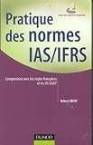 Pratique des normes IAS/IFRS : Comparaison avec les règles françaises et les US GAAP by 