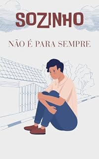 Livro Sozinho Não É Para Sempre