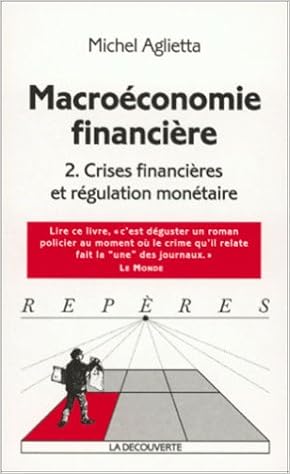 Amazon Fr Macroeconomie Financiere Tome 2 Crises Financieres Et Regulation Monetaire Aglietta Michel Livres