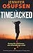 Timejacked by Jennifer Osufsen