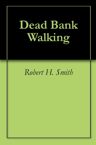 Dead Bank Walking