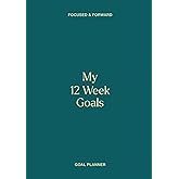 Focused & Forward: My 12 Week Goals | Lagoon Green: 12 Week Goal Mapping Workbook | Goal Setting Planner | Productivity Journal