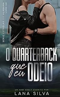 Livro O Quarterback que Eu Odeio - Livro 1 Estrelas do Alabama