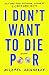 I Don't Want to Die Poor: Essays by 