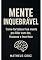 Livro Mente Inquebrável: Como fortalecer tua mente para lidar com dor, fracasso e incerteza