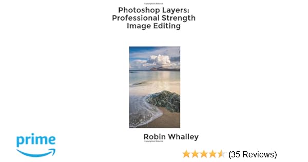 Photoshop Layers Professional Strength Image Editing Robin