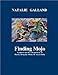 Finding Mojo: A journey into the soul and back via Russia, Mongolia, China, SE Asia & India. by Natalie Galland