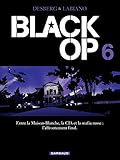 Black Op - saison 1 - Tome 6 - Black Op - tome 6 (BLACK OP (6)) (French Edition) by 