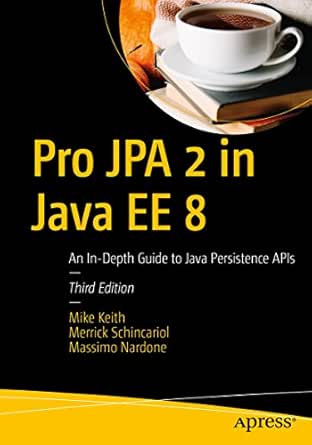 Amazon Com Pro Jpa 2 In Java Ee 8 An In Depth Guide To Java Persistence Apis Ebook Keith Mike Schincariol Merrick Nardone Massimo Kindle Store
