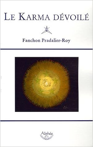 Le Karma Devoile Pradalier Roy Fanchon 9782753800670 Amazon Com Books Le Karma Devoile Pradalier Roy Fanchon 9782753800670 Amazon Com Books