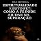 Livro Espiritualidade e Luto Pet Como a Fé Pode Ajudar na Superação (COMO SUPERAR A PERDA DO MEU PET)