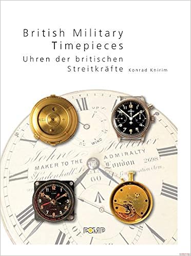 British Military Timepieces Uhren Der Britischen Streitkrafte Knirim Konrad 9783893552603 Amazon Com Books