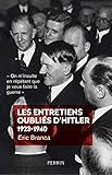 Les entretiens oubliés d'Hitler 1923-1940 (French Edition) by 