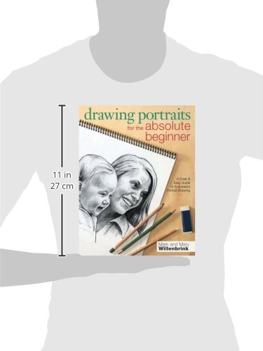 Drawing Portraits for the Absolute Beginner: A Clear & Easy Guide to Successful Portrait Drawing