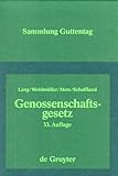Genossenschaftsgesetz : Gesetz Betreffend die Erwerbs- und Wirtschaftsgenossenschaften, Lang and Weidmuller, 3110153858