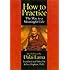 How to Practice: The Way to a Meaningful Life