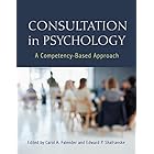 Consultation in Psychology: A Competency-Based Approach