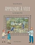 Apprendre à voir : La vie dans l'Art by