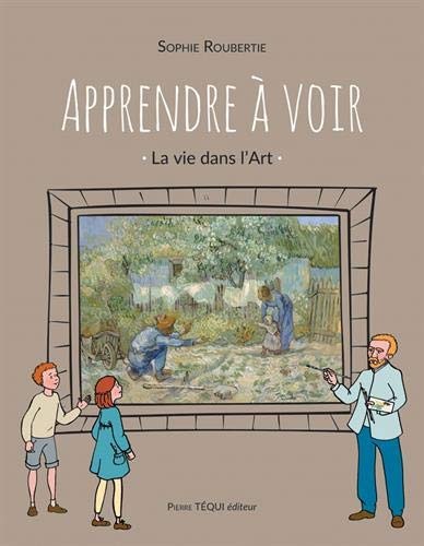Apprendre à voir : La vie dans l'Art by 