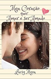 Livro Meu Coração quer Amar e ser Amado