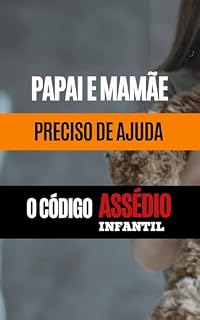 Livro O Código do Assédio e Bullying Infantil